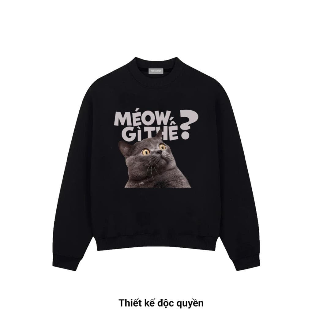 Áo Sweater Méow Á Gì Thế? – Thiết Kế Mèo Hài Hước, Form Rộng Unisex dài tay UT