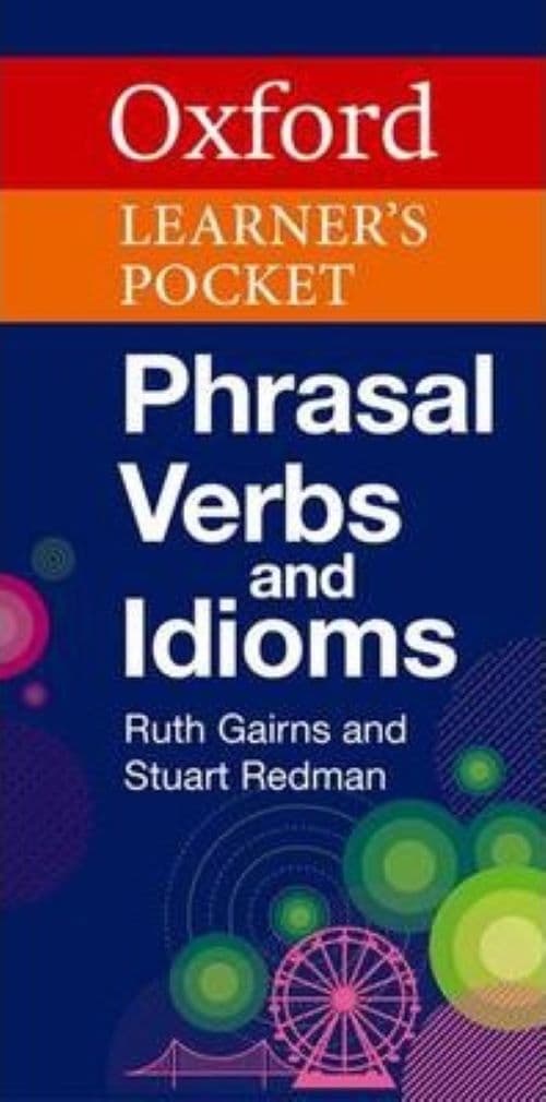 Oxford Learners Pocket Phrasal Verbs and Idioms
