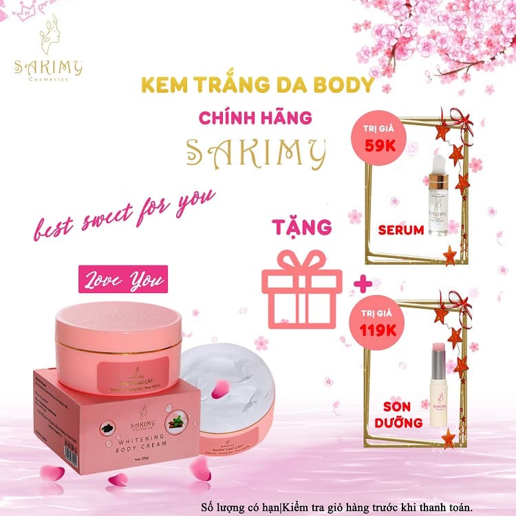 Kem dưỡng trắng da body Sakimy 200gr tặng 1 chai serum kích trắng và 1 cây son dưỡng môi Sakimy + quà tặng ngẫu nhiên