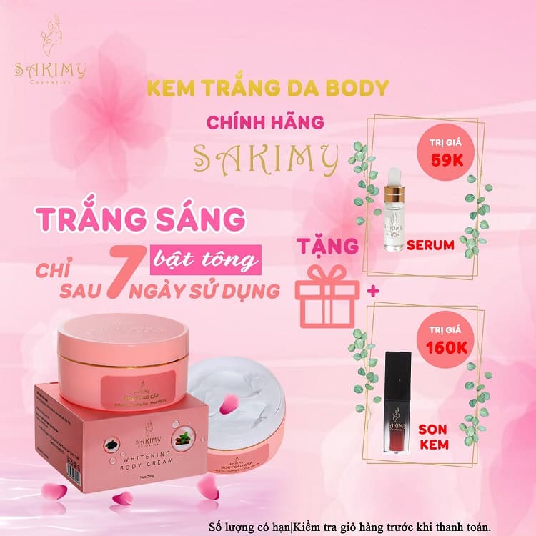 Kem dưỡng trắng da body Sakimy tặng 1 chai serum kích trắng và 1 cây son kem Sakimy + quà tặng ngẫu nhiên
