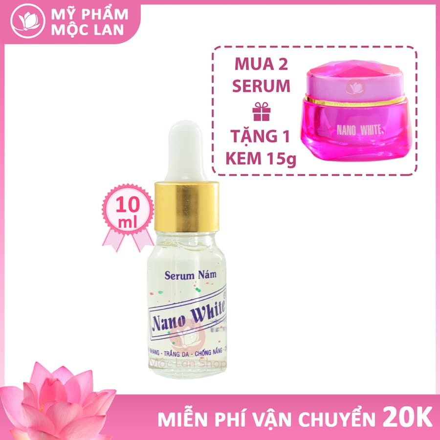 Serum ngừa nám tàn nhang đồi mồi dưỡng da chống nắng chống lão hóa - Serum Nano White 10ml - Mỹ phẩm Mộc Lan